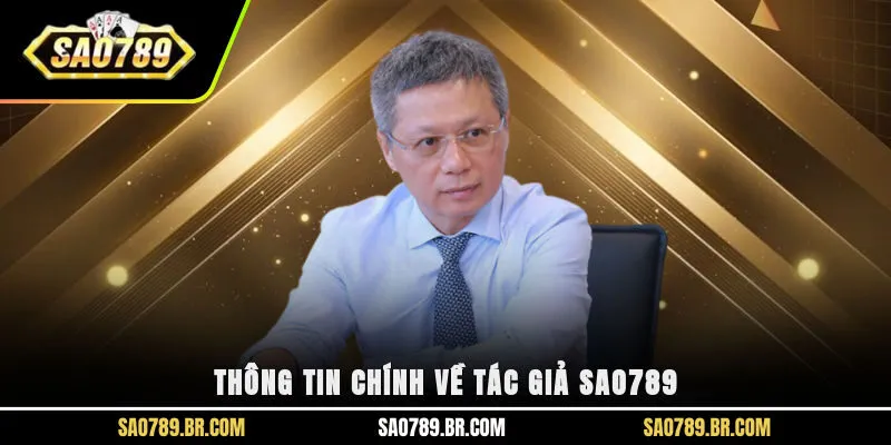 Thông tin chính về tác giả Sao789